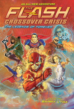 Hardcover Flash: The Legends of Forever (Crossover Crisis #3) Book
