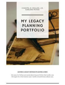 Paperback My Legacy Personal Planning Portfolio: Leaving a Legacy Instead of Leaving A Mess Book