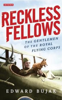 Hardcover Reckless Fellows: The Gentlemen of the Royal Flying Corps Book
