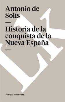 Paperback Historia de la Conquista de la Nueva España [Spanish] Book