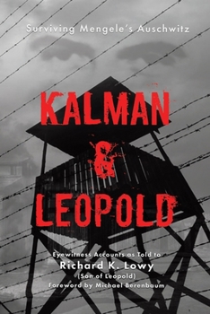 Kalman & Leopold: Surviving Mengele's Auschwitz