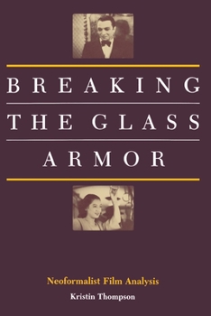 Paperback Breaking the Glass Armor: Neoformalist Film Analysis Book
