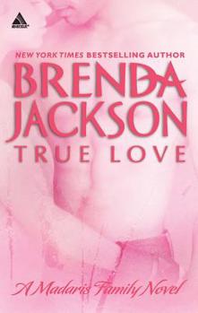 True Love - Book #9 of the Madaris Family Saga