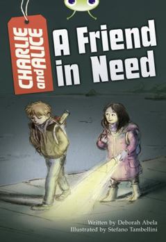 Paperback Bug Club Independent Fiction Year 4 Grey B Charlie and Alice a Friend in Need Book