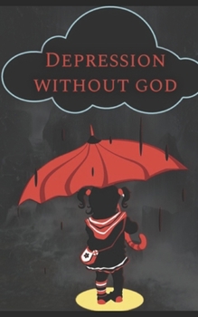 Paperback Depression Without God Book