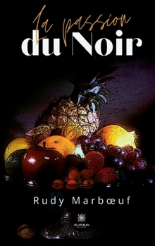 La passion du Noir (French Edition)