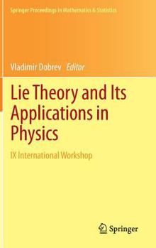 Lie Theory and Its Applications in Physics: IX International Workshop