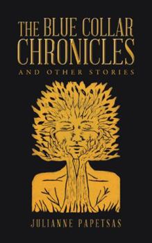 Paperback The Blue Collar Chronicles: And Other Stories Book