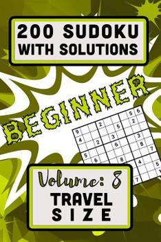 Paperback 200 Sudoku with Solutions - Beginner: Volume 8, Travel Size Book