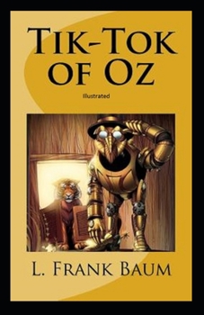Tik-Tok of Oz Illustrated