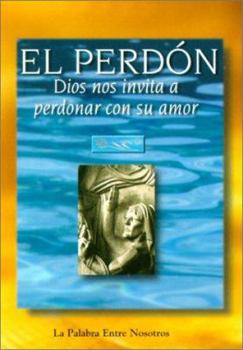Paperback El Perdon: Dios Nos Invita A Perdonar Con su Amor [Spanish] Book