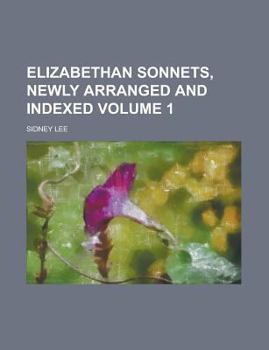 Paperback Elizabethan sonnets, newly arranged and indexed Volume 1 Book
