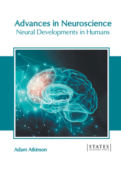 Hardcover Advances in Neuroscience: Neural Developments in Humans Book