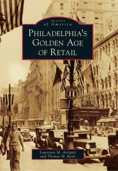 Paperback Philadelphia's Golden Age of Retail Book