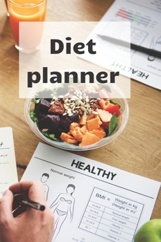 Diet Planner: Weight loss planner and tracker help in getting the best version of Yourself, become a new me!