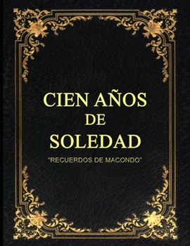 Paperback Cien Años de Soledad En 100 Imágenes: Recuerdos de Macondo [Spanish] Book