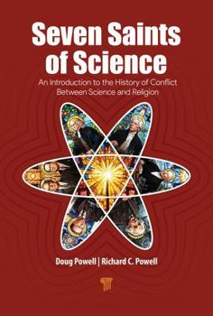 Seven Saints of Science: An Introduction to the History of Conflict