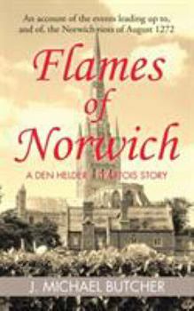 Paperback Flames of Norwich: A Den Helder / D'Artois Story Book