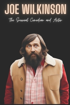 Paperback Joe Wilkinson: The Surreal Comedian and Actor Book