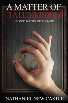 Matter of Perspective : Blood Writes of Passage