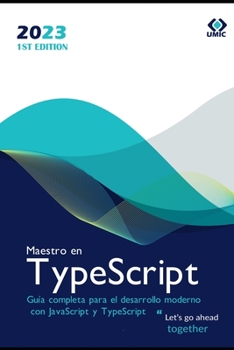 Maestro en TypeScript: Guía completa para el desarrollo moderno con JavaScript y TypeScript