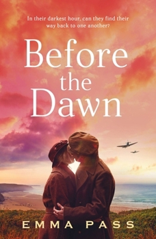 Paperback Before the Dawn: An Absolutely Heartbreaking Ww2 Historical Romance Novel Perfect for Spring 2023! Book