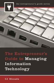 Hardcover The Entrepreneur's Guide to Managing Information Technology Book