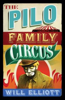 The Pilo Family Circus - Book #1 of the Pilo Family Circus