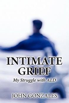 Paperback Intimate Grief: My Struggle with Ald Book