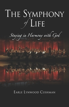Paperback The Symphony of Life: Staying in Harmony with God Book