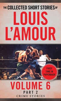 Mass Market Paperback The Collected Short Stories of Louis l'Amour, Volume 6, Part 2: Crime Stories Book