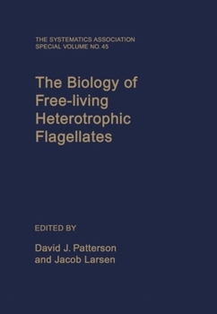 Hardcover The Biology of Free-Living Heterotrophic Flagellates Book