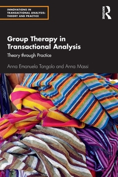 Paperback Group Therapy in Transactional Analysis: Theory through Practice Book