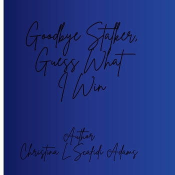Paperback Goodbye Stalker, Guess What I Win Book