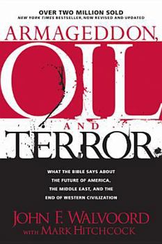 Perfect Paperback Armageddon, Oil and Terror : What the Bible Says about the Future of America, the Middle East, and the End of Western Civilization Book