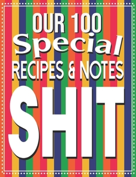 Paperback Our 100 Special Recipes & Notes Shit: Elegant Journal to Write In Recipe cards and box, chic Food Cookbook Design, Document all Your Special Recipes a Book