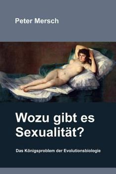 Paperback Wozu Gibt Es Sexualität?: Das Königsproblem Der Evolutionsbiologie [German] Book
