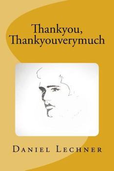 Paperback Thankyou, Thankyouverymuch Book