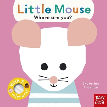 Hardcover Baby Faces: Little Mouse, Where Are You? Book