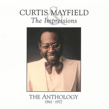 Curtis Mayfield & The Impressions Anthology 1961-1