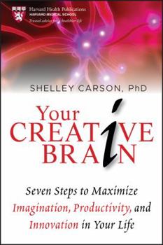 Hardcover Your Creative Brain: Seven Steps to Maximize Imagination, Productivity, and Innovation in Your Life Book