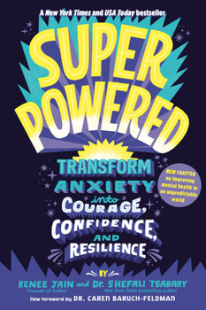 Paperback Superpowered: Transform Anxiety Into Courage, Confidence, and Resilience Book