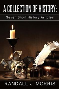 Paperback A Collection of History: Seven Short History Articles Book
