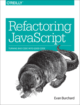 Paperback Refactoring JavaScript: Turning Bad Code Into Good Code Book