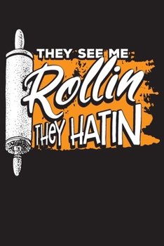 Paperback They See Me Rollin They Hatin: Recipe and Baking Journal - Blank recipe Book