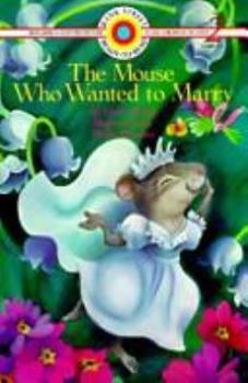 Hardcover The Mouse Who Wanted to Marry Book