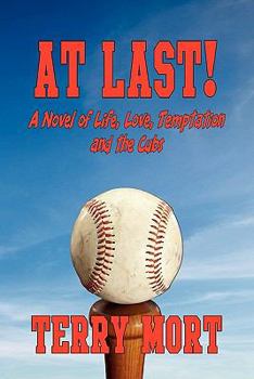 Paperback At Last! a Novel of Life, Love, Temptation and the Cubs Book