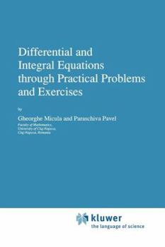 Paperback Differential and Integral Equations Through Practical Problems and Exercises Book