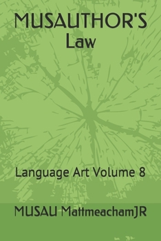 Paperback MUSAUTHOR'S Law: Language Art Volume 8 Book