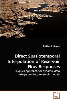 Paperback Direct Spatiotemporal Interpolation of Reservoir Flow Responses Book